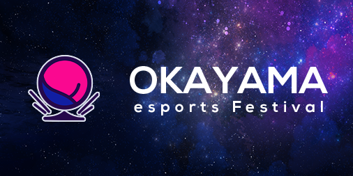 OKAYAMA esports Festival